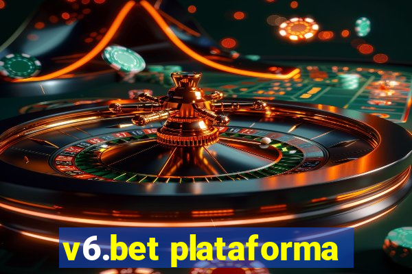 v6.bet plataforma